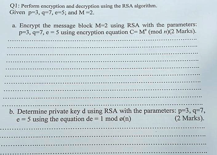 SOLVED: Q1: Perform encryption and decryption using the RSA algorithm ...