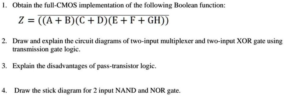 Please answer all. Obtain the full-CMOS implementation of the following