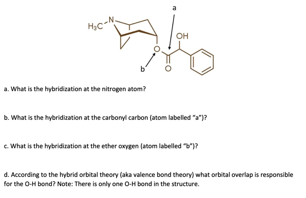 SOLVED: IN Hac - OH What is the hybridization at the nitrogen atom? b ...