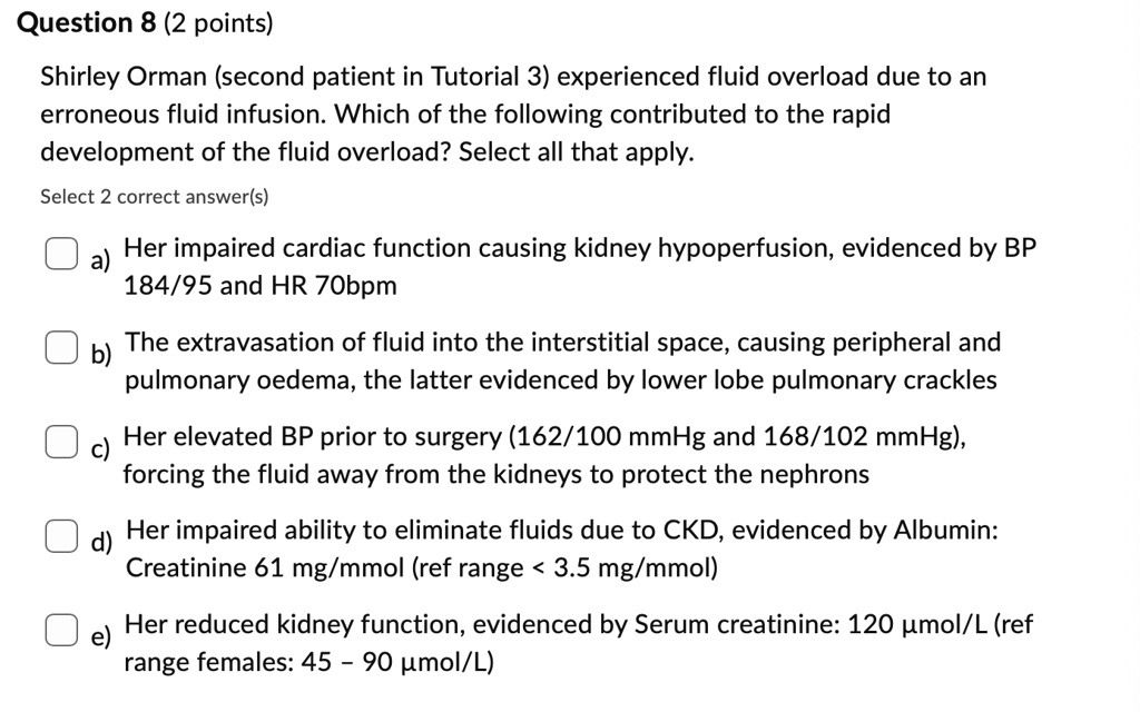 SOLVED: a) Her impaired cardiac function causing kidney hypoperfusion ...