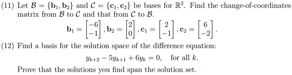 SOLVED: Let B = B1, B2 And â‚¬ = C1, C2 Be Bases For RÂ². Find The ...