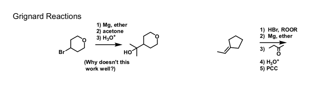 SOLVED:Grignard Reactions Mg; ether 2) acetone 3) Hyot 1) HBr; ROOR 2 ...