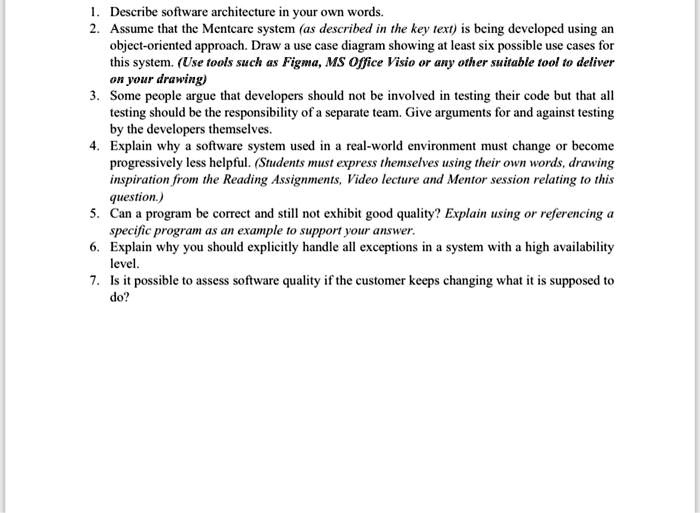 SOLVED 1. Describe software architecture in your own words. 2. Assume