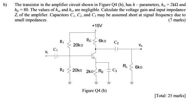 SOLVED: The transistor in the amplifier circuit shown in Figure Q4 (b ...