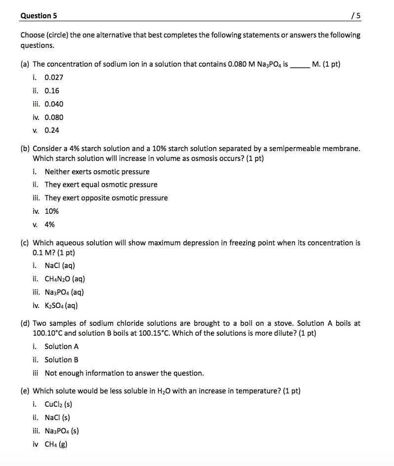 SOLVED: Question 5 Choose (circle) the one alternative that best ...