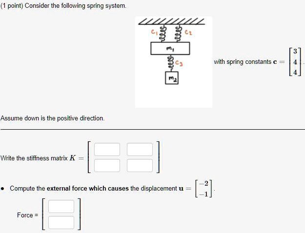 SOLVED: point) Consider the following spring system: LLLLLLLLLL with ...