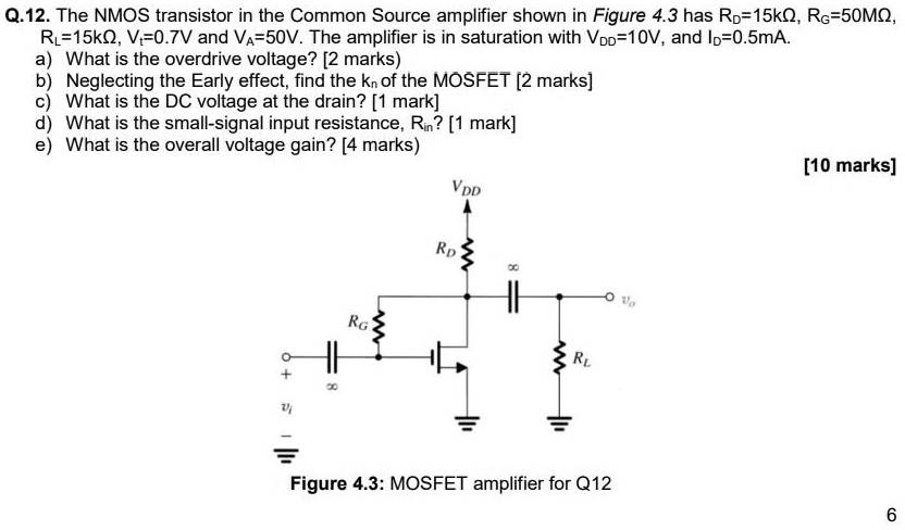 SOLVED: Q.12. The NMOS transistor in the Common Source amplifier shown ...