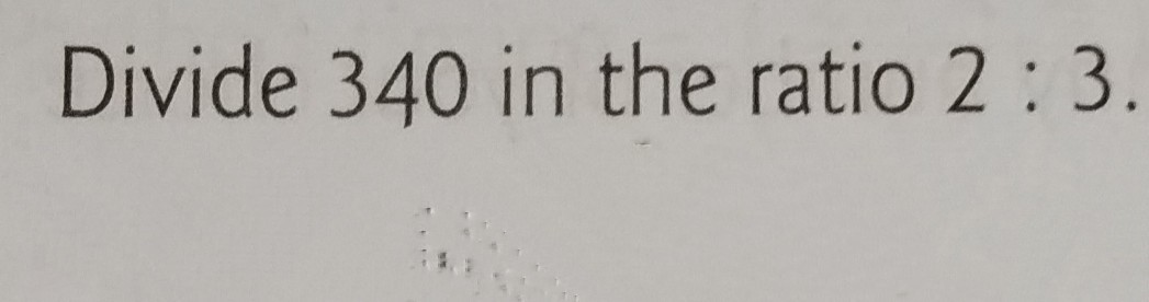solved-divide-340-in-the-ratio-2-3