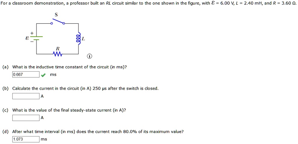 SOLVED: For classroom demonstration, professor built an RL circuit ...