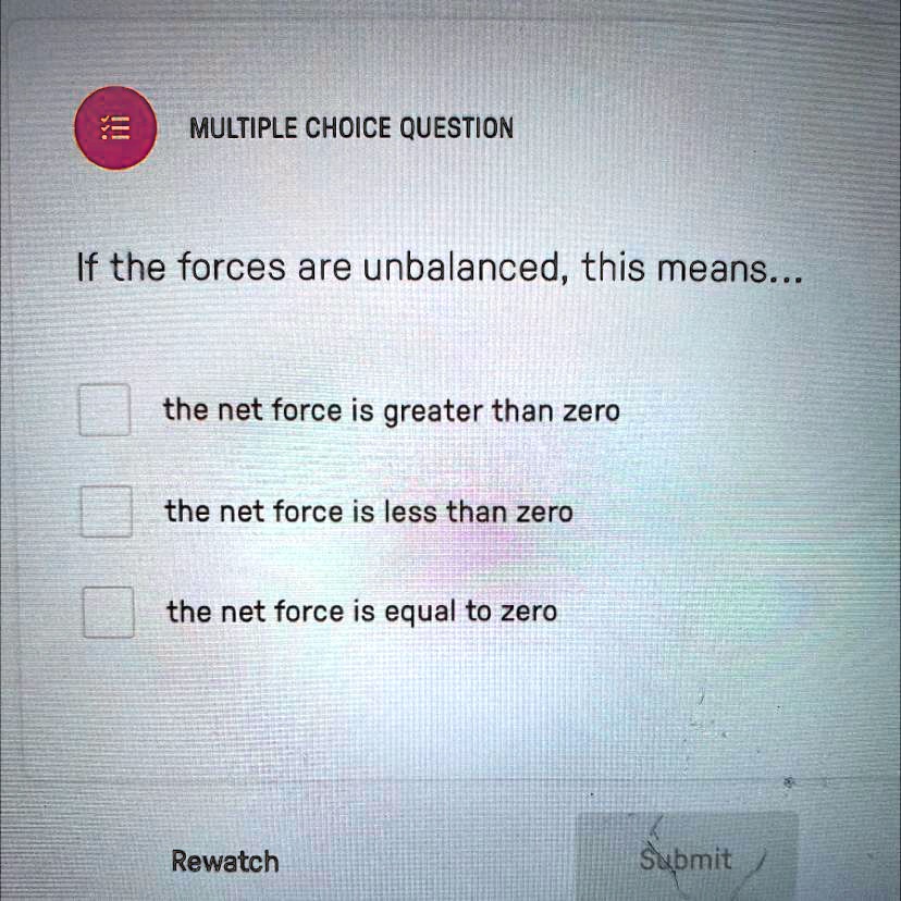 solved-if-the-forces-are-unbalanced-this-means-the-net-force-is