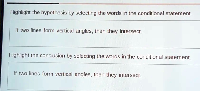 highlight the hypothesis by selecting the words in the conditional ...
