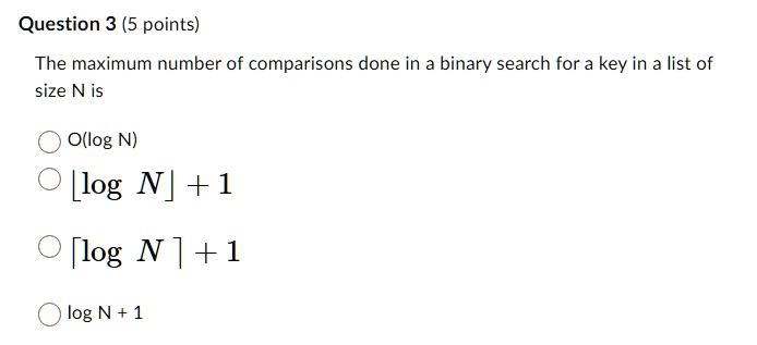 SOLVED: q:3 Question 3 (5 points) The maximum number of comparisons ...