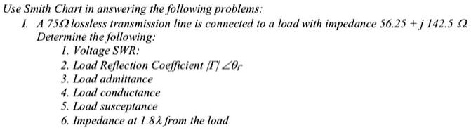 Swr Load Chart Use Smith Chart to answer the following problems: A 47502 lossless ...