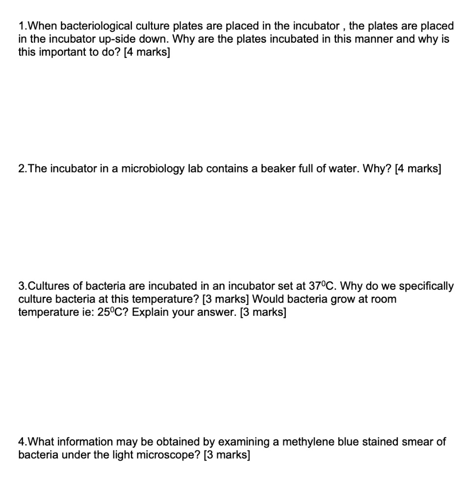 SOLVED When bacteriological culture plates are placed in the incubator