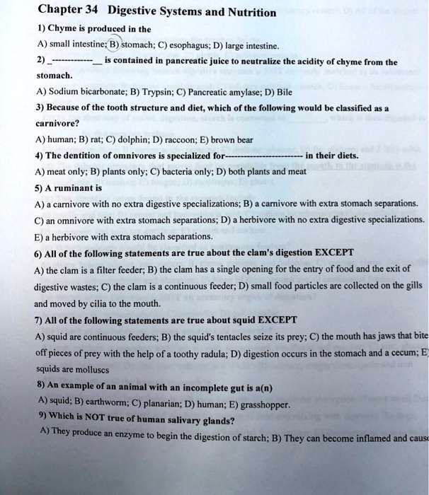 SOLVED: Chapter 34 Digestive Systems and Nutrition 1) Chyme produced in ...