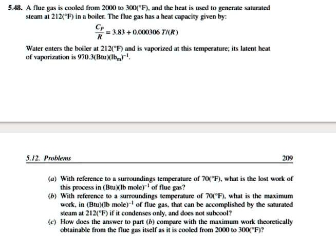 Texts: 5.48. A flue gas is cooled from 2000 to 300°F, and the heat is ...