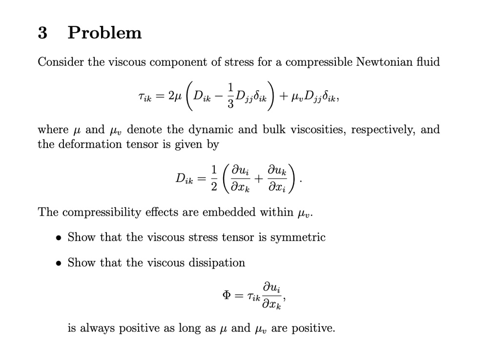 3 Problem Consider the viscous component of stress for a