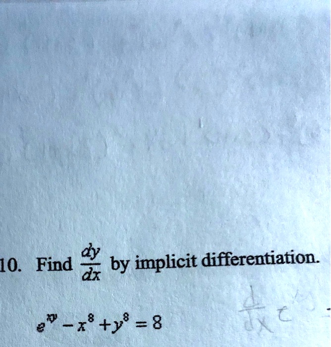 10 find y by implicit differentiation dx e x8 y 8 85059