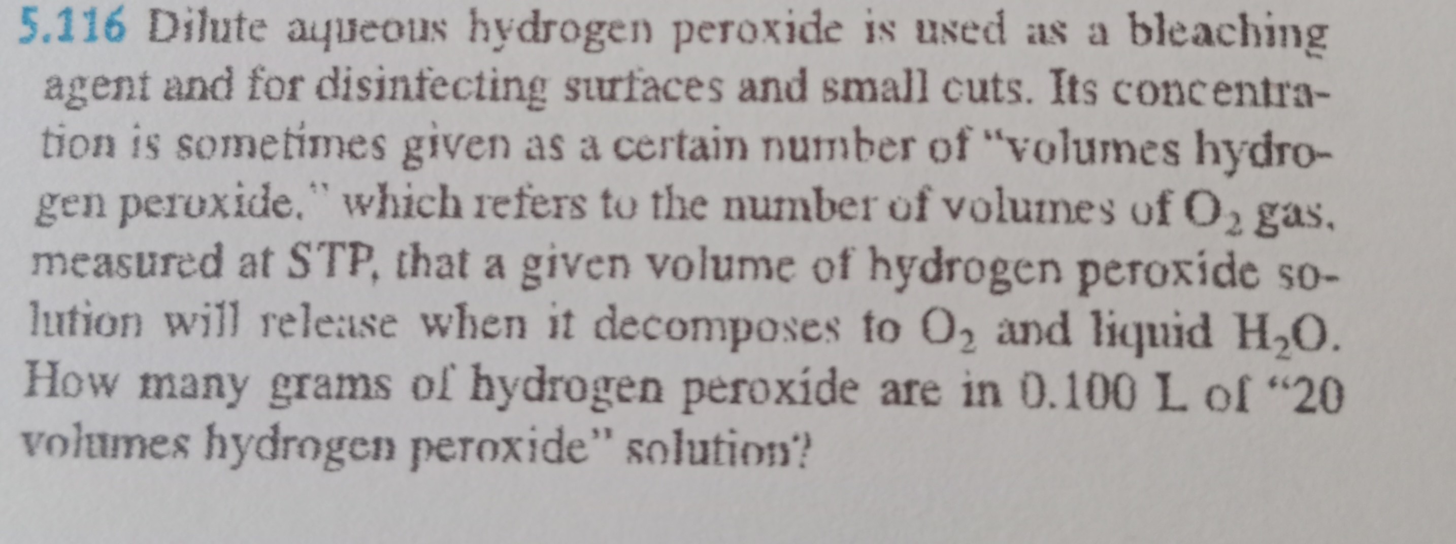 SOLVED 5.116 Dilute ayjeous hydrogen peroxide is uned as a bleaching agent and for disinfecting