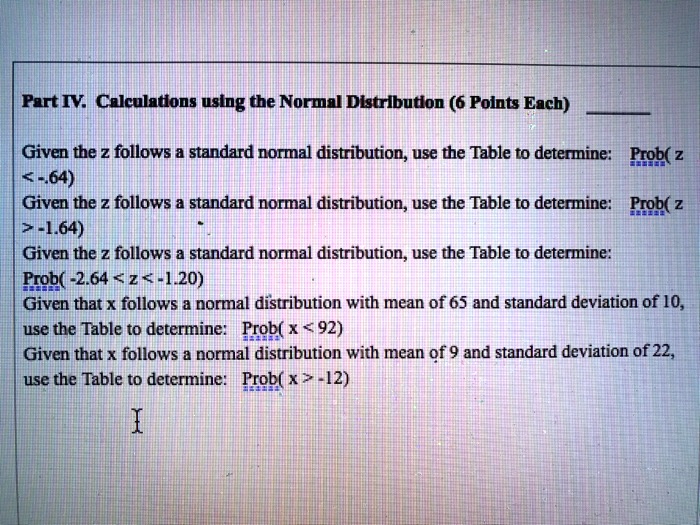 SOLVED Part IV Calculatlons using the Normal Dlstributlon (6 Points