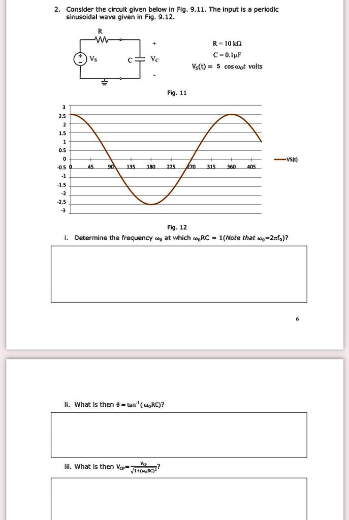 2. Consider the circuit given below in Fig. 9.11. The input is a ...
