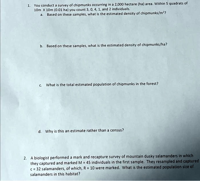 1. You conduct a survey of chipmunks occurring in a 2,000...