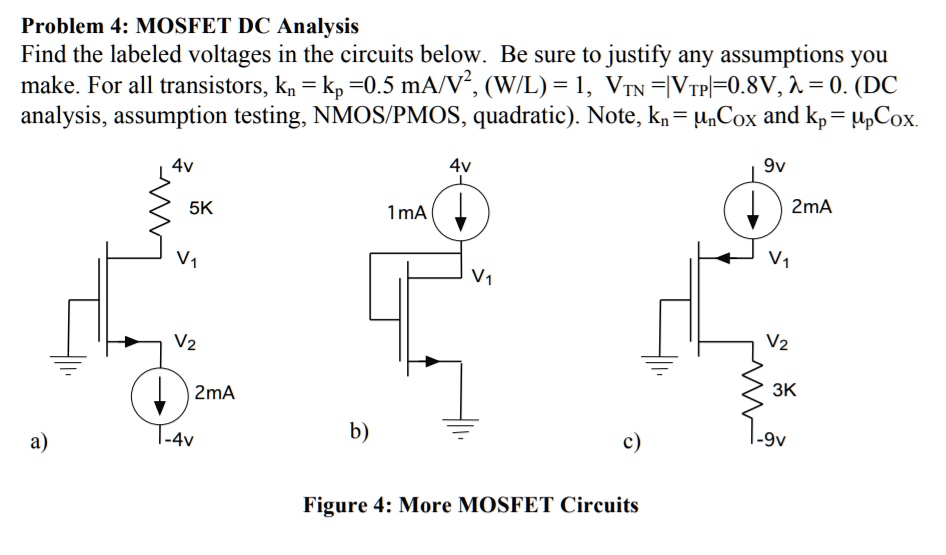 SOLVED Problem 4 MOSFET DC Analysis Find the labeled voltages in the
