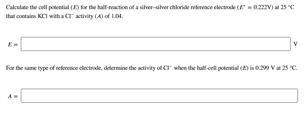 SOLVED: Calculate the cell potential (E) for the half-reaction of a ...