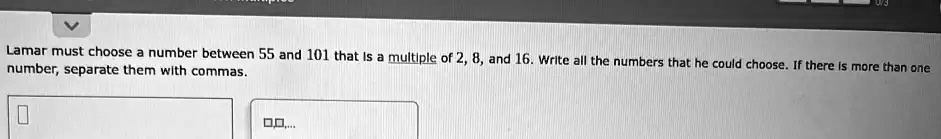 SOLVED Lamar Must Choose A Number Between 55 And 101 That Is A solved-lamar-must-choose-a-number-between-55-and-101-that-is-a