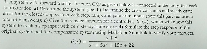 1. A system with forward transfer function G(s) as given below is ...