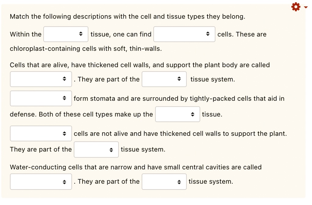 SOLVED Match the following descriptions with the cell and tissue types