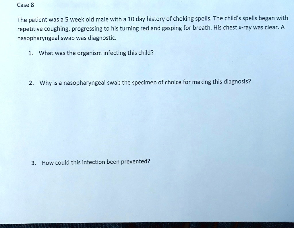 SOLVEDCase 8 The patient was a 5 week old male with a 10 day history