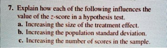 Test Score Increasing Example 7. Explain how each of the following influences the value of...