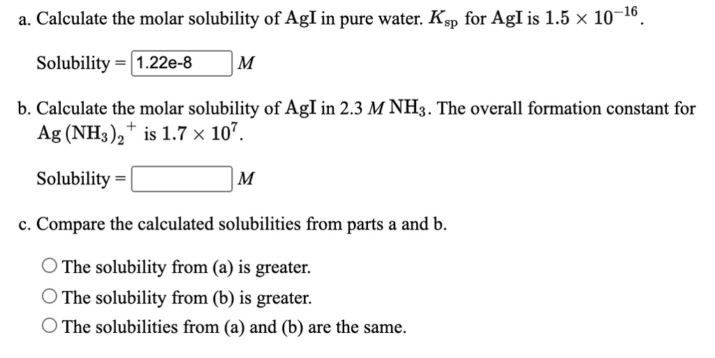 SOLVED a. Calculate the molar solubility of AgI in pure water