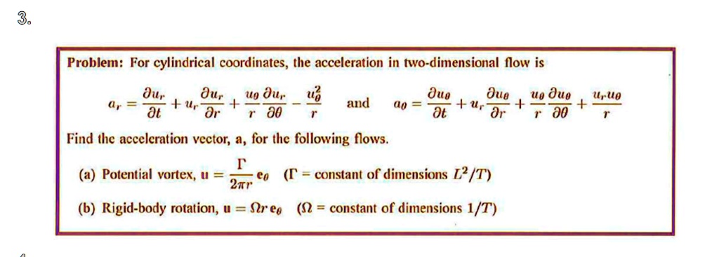 3. Problem: For cylindrical coordinates, the acceleration in two ...