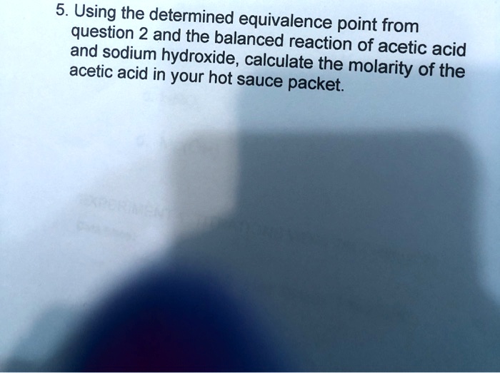SOLVED 5 Using the determined equivalence point from question 2 and