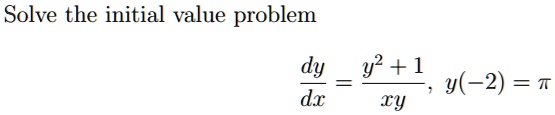 solve the initial value problem dy y2 1 y 2 t dx cy 66502