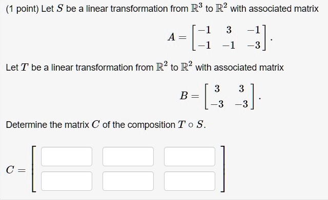 Solved Point Let S Be A Linear Transformation From R3 To R2 With