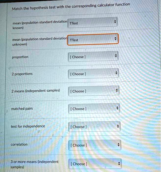 SOLVEDtest with the corresponding calculator function Match the hypothesis mean (population