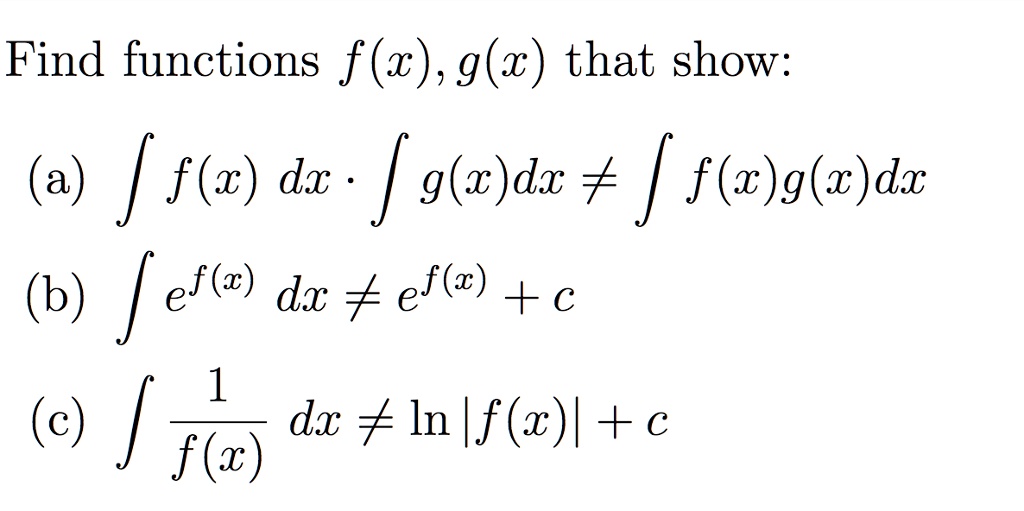 Solved Find Functions F X G W That Show A F F Dx F G Dx F F G R Da B F Esk Dx Ef E C 1 C Jze Dx Ln F C Solved Find Functions F X G W That Show A F F Dx F G Dx F F G R Da B F Esk Dx Ef E C 1 C Jze Dx Ln F C