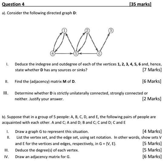 SOLVED: Question 4 A). Consider The Following Directed Graph D: [3 ...