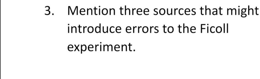 3 Mention Three Sources That Might Introduce Errors T SolvedLib