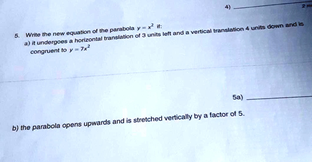 Solved 2m Parabola Y X2 If Translation 4 Units Down And Is Write The New Equation Of The Of 3 Units Left And Vertical Wittendergoes Horizontal Translation Congruent To Y