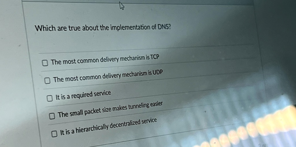 which are true about the implementation of dns the most common delivery ...