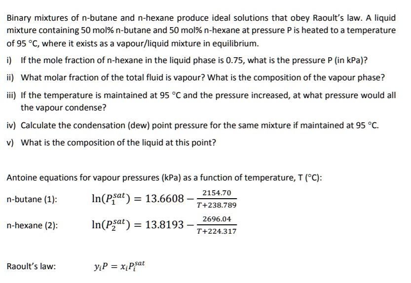 SOLVED: Binary mixtures of n-butane and n-hexane produce ideal ...