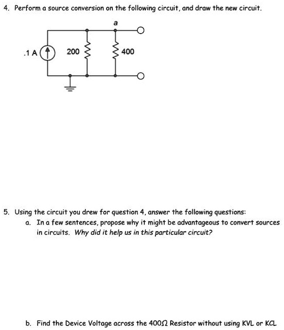 SOLVED Texts 4. Perform a source conversion on the following circuit and draw the new circuit