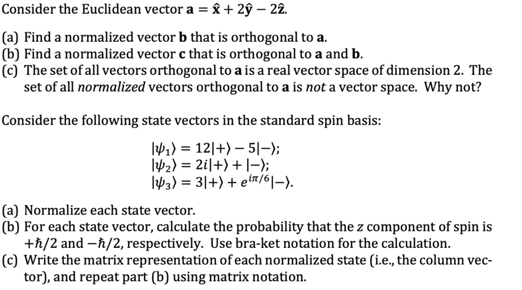 SOLVEDConsider the Euclidean vector a = X+ 2y 22. (a) Find a