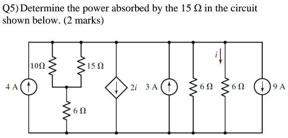 SOLVED: Determine the power absorbed by the 15 Î© resistor in the ...