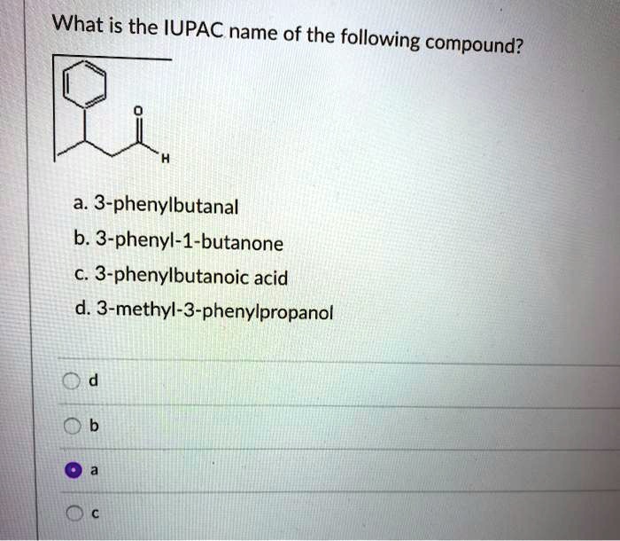 SOLVED What is the IUPAC name of the following compound? a. 3
