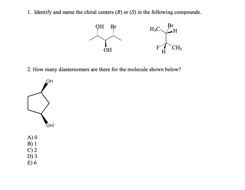 identify and name the chiral centers or in the following compounds oh
